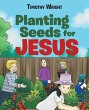 Planting Seeds for Jesus - Bild 1