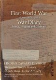 1 INDIAN CAVALRY DIVISION Divisional Troops Rouse's Brigade Royal Horse Artillery: 1 September 1914 - 26 November 1914 (First World War, War Diary, WO