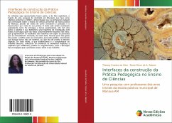 Interfaces da construção da Prática Pedagógica no Ensino de Ciências - Guedes Da Silva, Thaiany; César de A. Raboni, Paulo