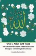 Who Is Allah SWT (God) The Creator of... - Bild 1