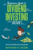 Beginners Guide to Dividend Investing 2020