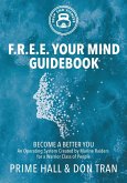 F.R.E.E. Your Mind Guidebook