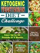 Ketogenic Vegetarian Diet Challenge - Bild 1