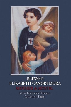 Blessed Elizabeth Canori Mora - Herbert, Mary Elizabeth