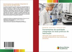 Ferramentas da qualidade integradas às boas práticas de fabricação - Dias, Josinaldo; Gomes, Jaynne; Dos Santos, Vanessa