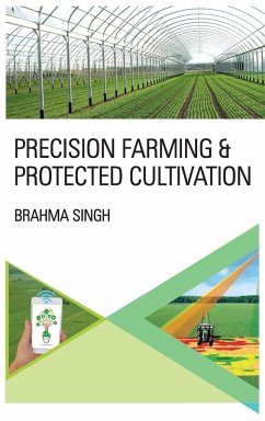 Precision Farming And Protected Cultivation - Singh, Brahma