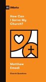 How Can I Serve My Church?