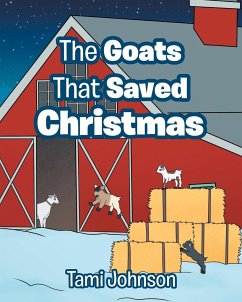 The Goats That Saved Christmas - Johnson, Tami