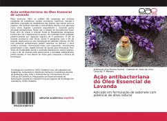 Ação antibacteriana do Óleo Essencial de Lavanda - Lima Pereira Santos, Andressa; Ruas de Lima, Gabriele W.; Moraes, Carla Ap. P.