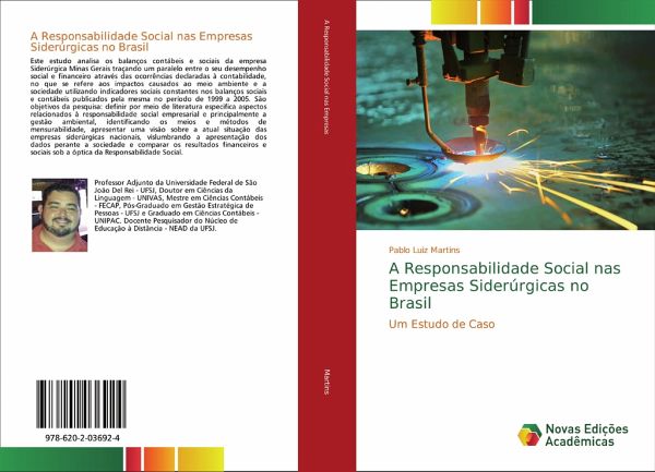 A Responsabilidade Social nas Empresas Siderúrgicas no Brasil A Responsabilidade Social nas Empresas Siderúrgicas no Brasil