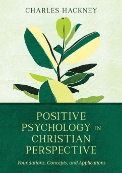 Positive Psychology in Christian Perspective - Hackney, Charles