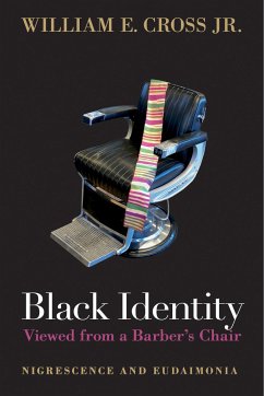 Black Identity Viewed from a Barber's Chair: Nigrescence and Eudaimonia - Cross, William E.