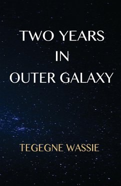 Two Years in Outer Galaxy - Wassie, Tegegne