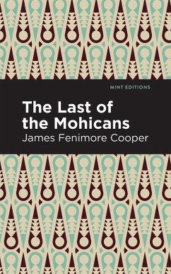 The Last of the Mohicans - Fenimore Cooper, James