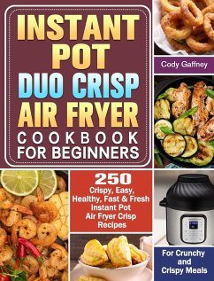 Instant Pot Duo Crisp Air Fryer Cookbook for Beginners - Gaffney, Cody