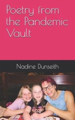 Poetry from the Pandemic Vault - Dunseith, Nadine