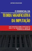 O essencial da teoria significativa da imputação: Uma concepção sobre a estrutura do dolo e da imprudência a partir da filosofia da linguagem