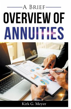 A Brief Overview of Annuities - Meyer, Kirk G.