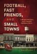 Football, Fast Friends, and Small Towns - Bild 1