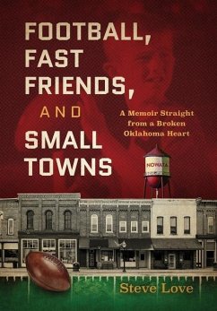 Football, Fast Friends, and Small Towns - Love, Steve
