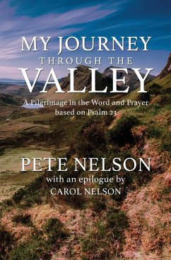 My Journey through the Valley - Nelson, Pete