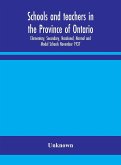 Schools and teachers in the Province of Ontario; Elementary, Secondary, Vocational, Normal and Model Schools November 1937