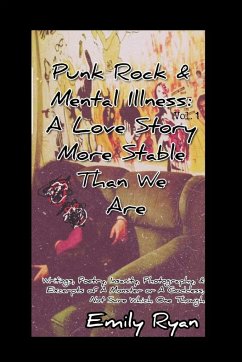 Punk Rock and Mental Illness Vol. 1 A Love Story More Stable Than We Are - Ryan, Emily