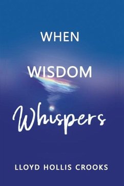 When Wisdom Whispers - Crooks, Lloyd Hollis