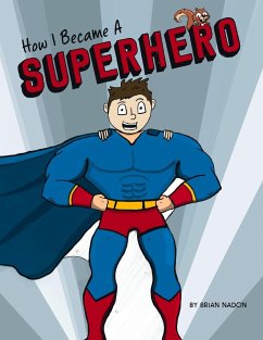 How I Became a Superhero - Nadon, Brian