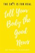 The Sh*t is for Real Tell Your Body the... - Bild 1