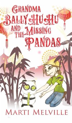 Grandma BallyHuHu and the Missing Pandas - Melville, Marti