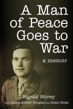 A Man of Peace Goes to War: A Memoir - Storey, Isaac Harold