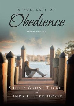 A Portrait of Obedience - Tucker, Sherry Wynne; Strohecker, Linda K.