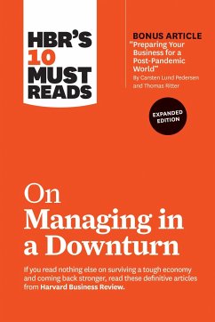 Hbr's 10 Must Reads on Managing in a Downturn, Expanded Edition (with Bonus Article Preparing Your Business for a Post-Pandemic World by Carsten Lund - Review, Harvard Business; Zook, Chris; Allen, James