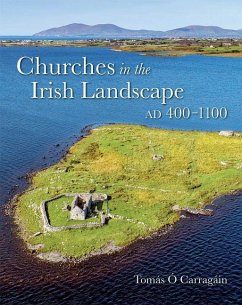 Churches in the Irish Landscape Ad 400-1100 - O Carragain, Tomas