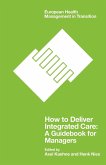 How to Deliver Integrated Care