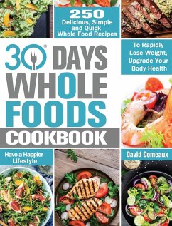 30 Day Whole Foods Cookbook - Comeaux, David