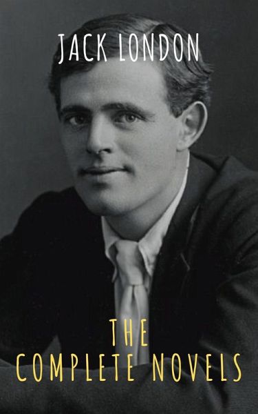 Jack London: The Complete Novels (eBook, ePUB)