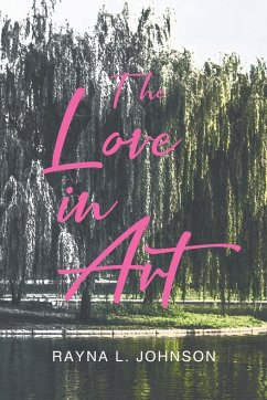 The Love in Art - Johnson, Rayna L.