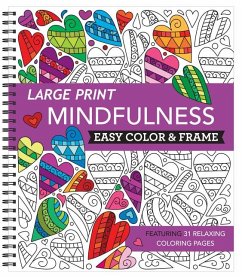 Large Print Easy Color & Frame - Mindfulness (Stress Free Coloring Book) - New Seasons; Publications International Ltd