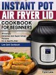 Instant Pot Air Fryer Lid Cookbook for... - Bild 1