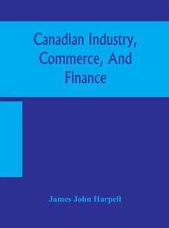 Canadian industry, commerce, and finance - John Harpell, James