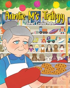 Auntie M's Trilogy - Adler, Janet Louise