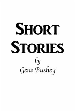 Short Stories - Bushey, Gene