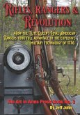 Rifles, Rangers & Revolution: How the Elite Queen's Loyal American Rangers took full advantage of the explosive military technology of 1776.
