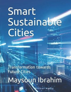 Smart Sustainable Cities: Transformation towards Future Cities - Ibrahim, Maysoun