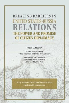 Breaking Barriers in United States-Russia Relations - Stewart, Philip D