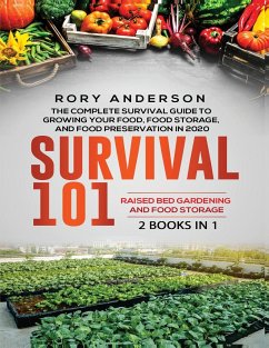 Survival 101 Raised Bed Gardening AND Food Storage - Anderson, Rory