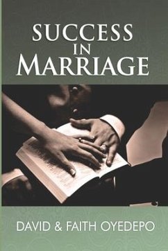 Success in Marriage - Oyedepo, Faith A.; Oyedepo, David O.
