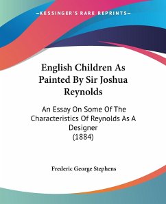 English Children As Painted By Sir Joshua Reynolds - Stephens, Frederic George